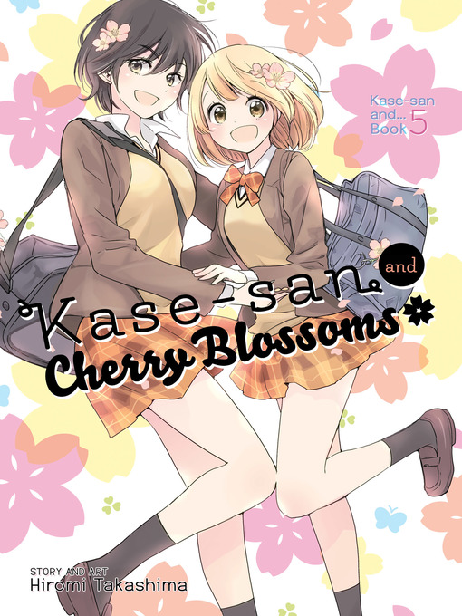 Title details for Kase-san and Cherry Blossoms by Hiromi Takashima - Wait list